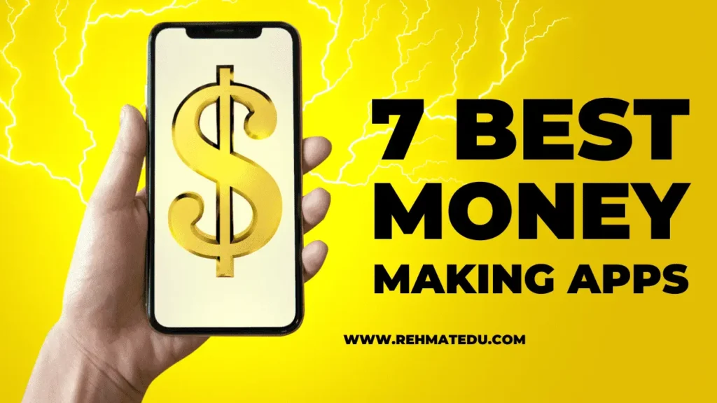 Top 7 Money Making Apps